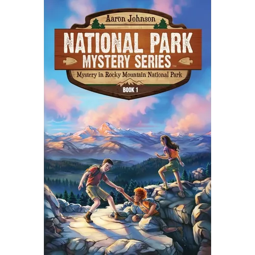 Mystery in Rocky Mountain National Park: A Mystery Adventure in the National Parks