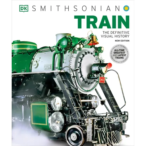 Train: The Definitive Visual History