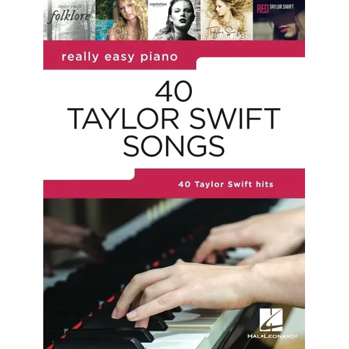 40 Taylor Swift Songs: Really Easy Piano Series with Lyrics & Performance Tips (Really Easy Piano; Hal Leonard) - Taylor Swift Piano Book with Lyrics