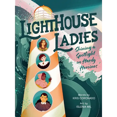 Lighthouse Ladies: Shining a Spotlight on Hardy Heroines