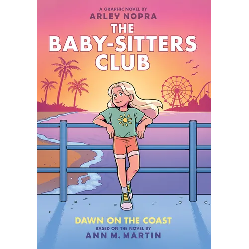 Dawn on the Coast: A Graphic Novel (the Baby-Sitters Club #19)