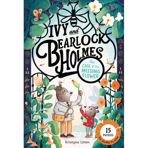 The Case of the Missing Flower (Ivy and Bearlock Holmes Book 1): 15 Puzzles for Sleuths to Solve