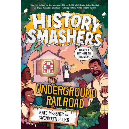 History Smashers: The Underground Railroad