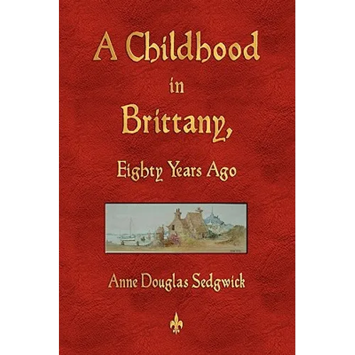 A Childhood in Brittany Eighty Years Ago