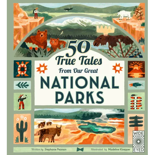 50 True Tales from Our Great National Parks