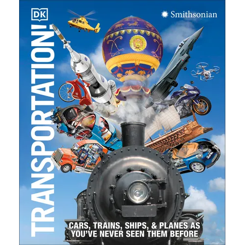 Knowledge Encyclopedia Transportation!: Cars, Trains, Ships and Planes as You've Never Seen It Before