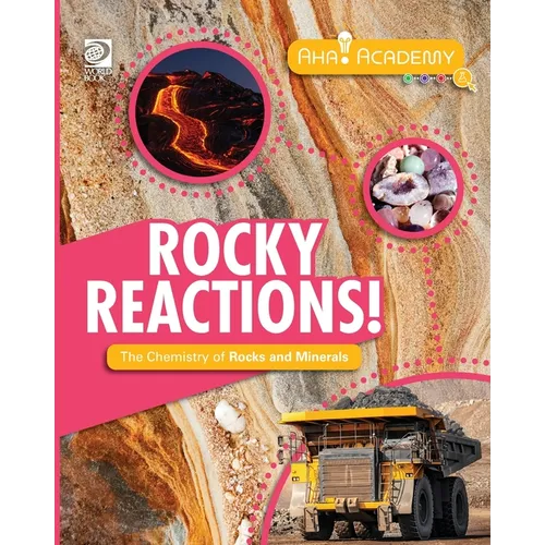 Rocky Reactions! The Chemistry of Rocks and Minerals