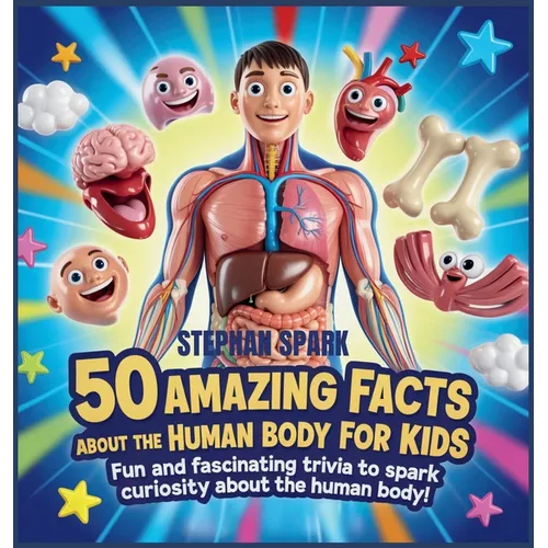50 Amazing Facts About Human Body for Kids: Fun and Fascinating Trivia to Spark Curiosity About human body!