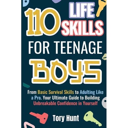110 Life Skills for Teenage Boys