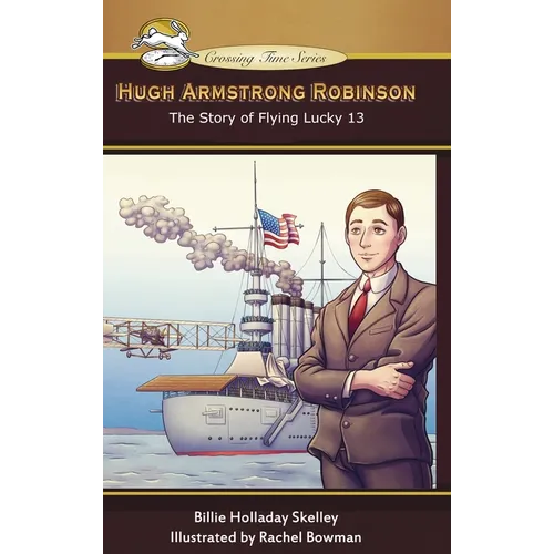 Hugh Armstrong Robinson: The Story of Flying Lucky 13