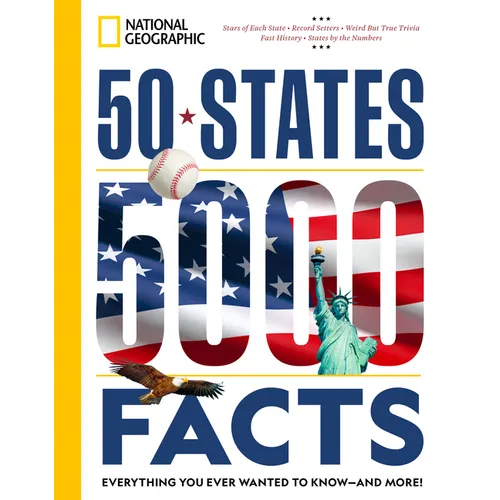 50 States, 5,000 Facts: Everything You Ever Wanted to Know - And More!