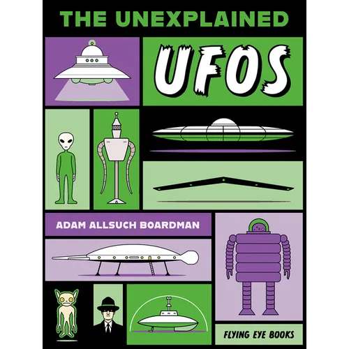 The Unexplained: UFOs