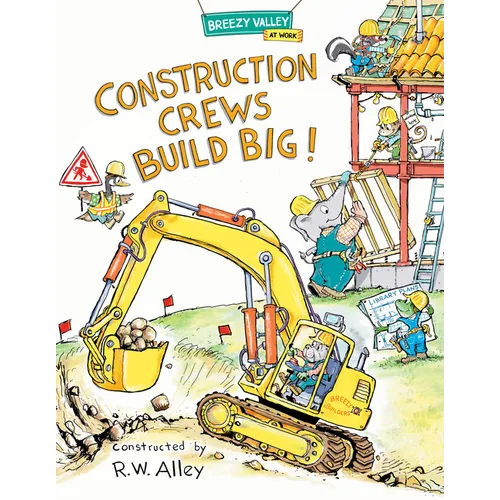 Construction Crews Build Big!