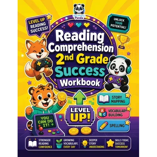 Reading Comprehension 2nd Grade Success Workbook: Story Mapping, Spelling, Weekly Vocabulary Building Critical Thinking Exercises for Summer, After-Sc