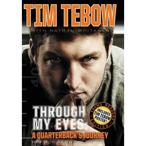 Through My Eyes: A Quarterback's Journey, Young Reader's Edition