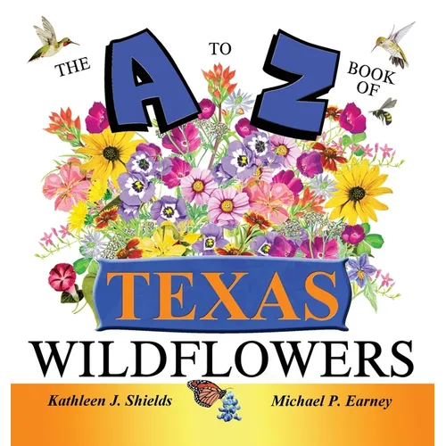 The A to Z of Texas Wildflowers