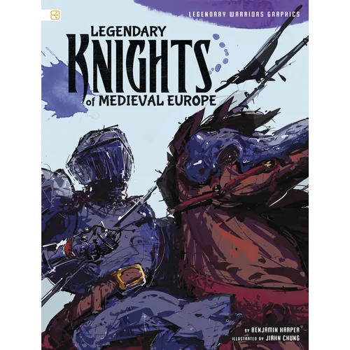 Legendary Knights of Medieval Europe