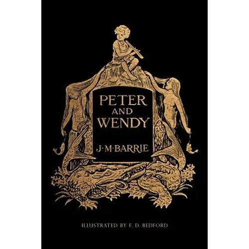 Peter and Wendy: Illustrated