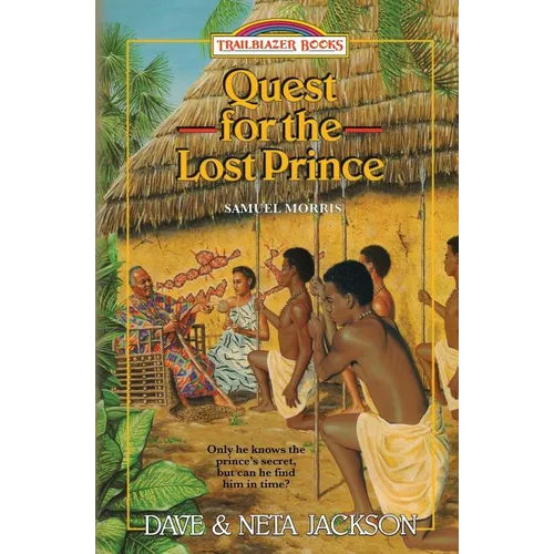 Quest for the Lost Prince: Introducing Samuel Morris