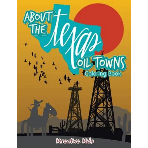 About the Texas Oil Towns Coloring Book