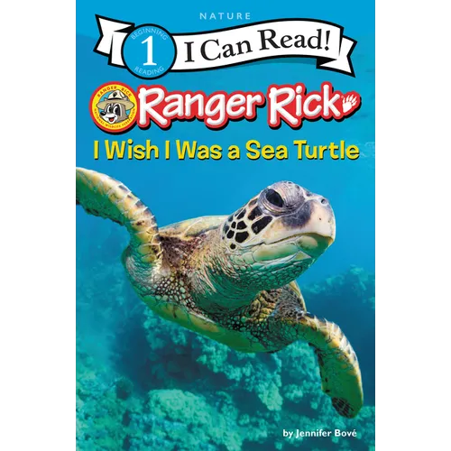 Ranger Rick: I Wish I Was a Sea Turtle