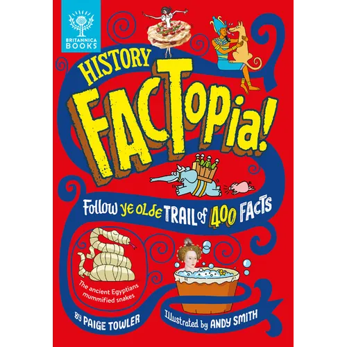 History Factopia!: Follow Ye Olde Trail of 400 Facts