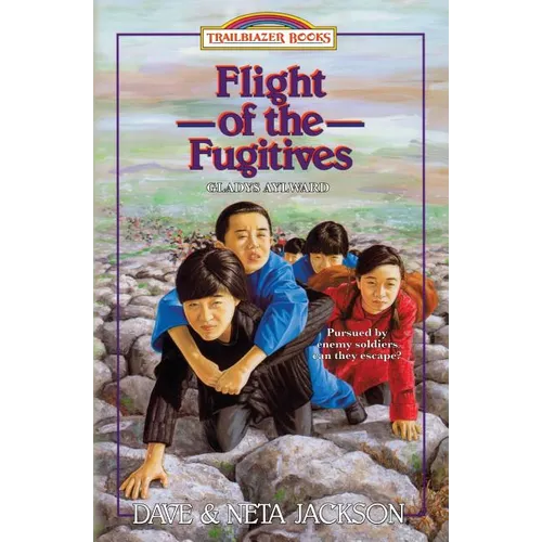 Flight of the Fugitives: Introducing Gladys Aylward
