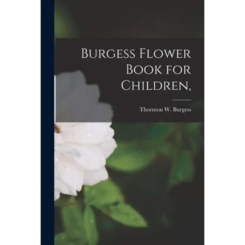 Burgess Flower Book for Children,