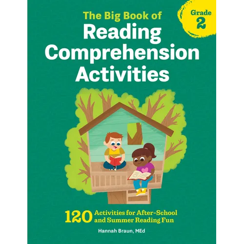 The Big Book of Reading Comprehension Activities, Grade 2: 120 Activities for After-School and Summer Reading Fun