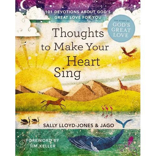 Thoughts to Make Your Heart Sing: 101 Devotions about God's Great Love for You