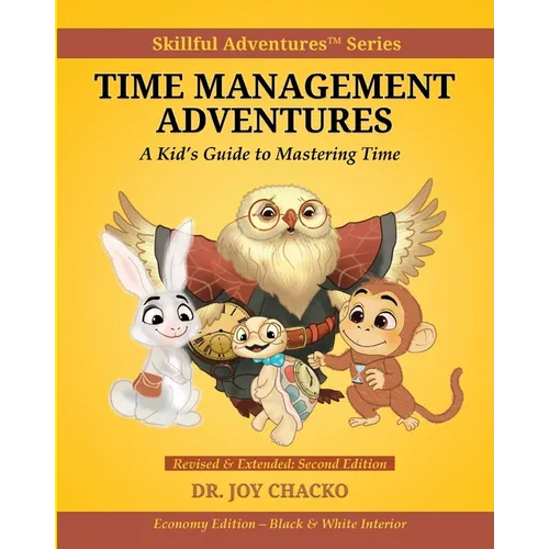 Time Management Adventures: A Kid's Guide to Mastering Time: Part of the Skillful Adventures Series: with the Friends and the Professor