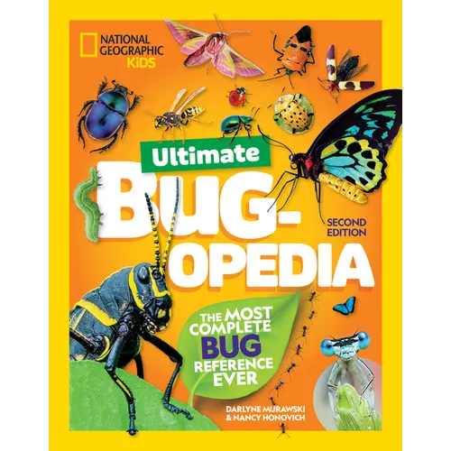 National Geographic Kids Ultimate Bugopedia, 2nd Edition: The Most Complete Bug Reference Ever