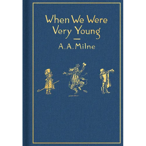 When We Were Very Young: Classic Gift Edition