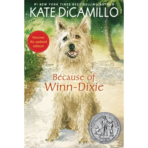 Because of Winn-Dixie: (A Beloved Middle-Grade Classic about Friendship, Family, and a Dog That Changes Everything - For Kids Ages 9-12 in Grades 4-7)