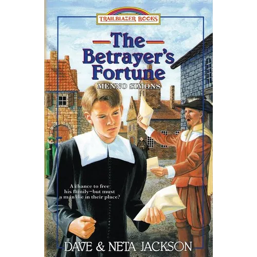 The Betrayer's Fortune: Introducing Menno Simons