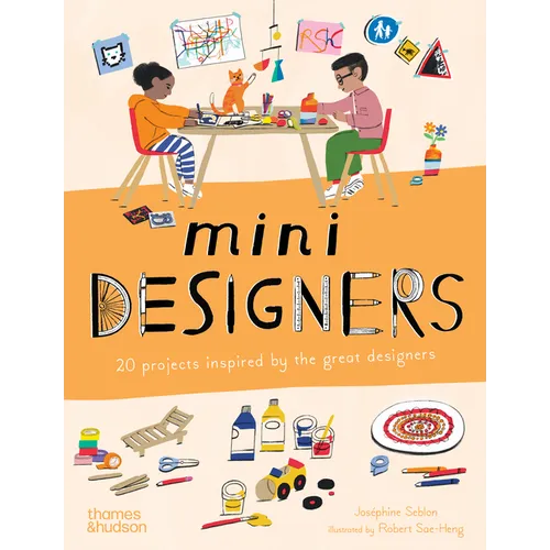 Mini Designers: 20 Projects Inspired by the Great Designers