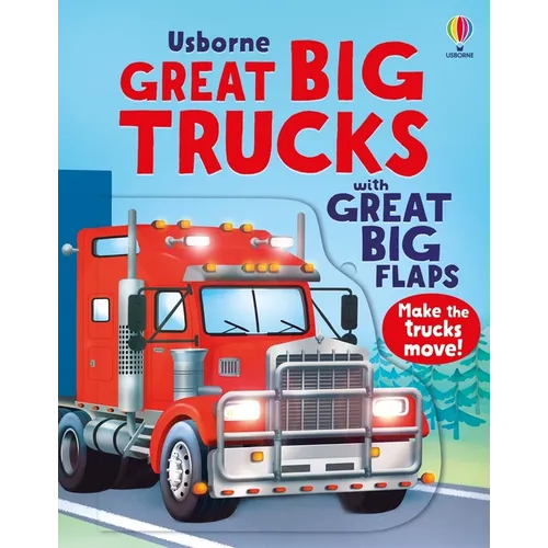 Great Big Trucks (with Great Big Flaps)