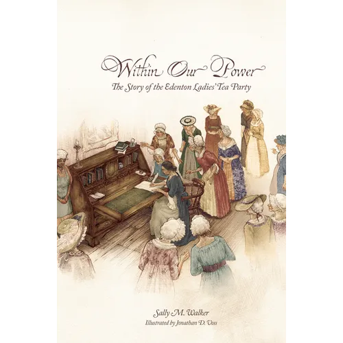 Within Our Power: The Story of the Edenton Ladies' Tea Party