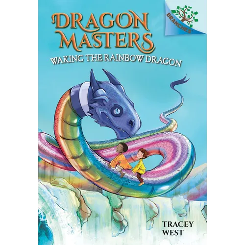 Waking the Rainbow Dragon: A Branches Book (Dragon Masters #10): Volume 10