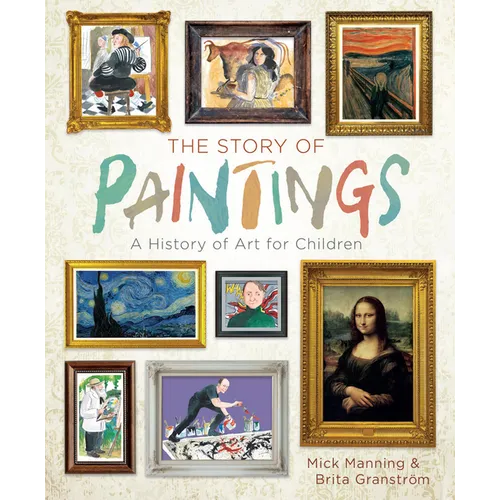 The Story of Paintings: A History of Art for Children