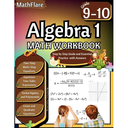 Algebra 1 Workbook 9th and 10th Grade: Grade 9-10 Algebra 1 Workbook, Verbal Algebra, Linear and Quadratic Equations, Polynomials, Equations and Expre