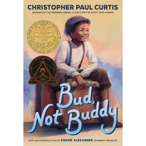 Bud, Not Buddy: (Newbery Medal Winner)