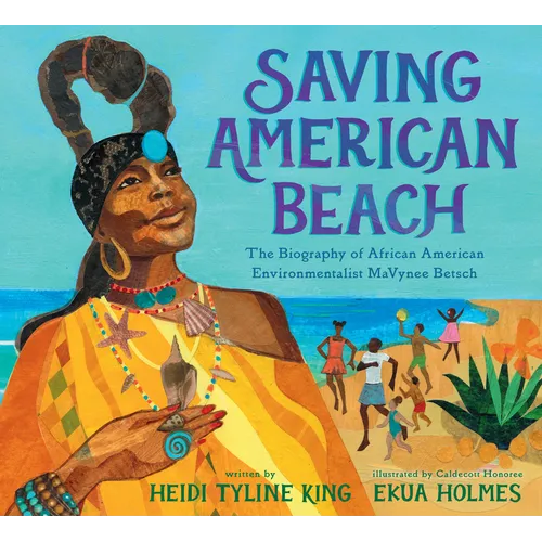 Saving American Beach: The Biography of African American Environmentalist Mavynee Betsch