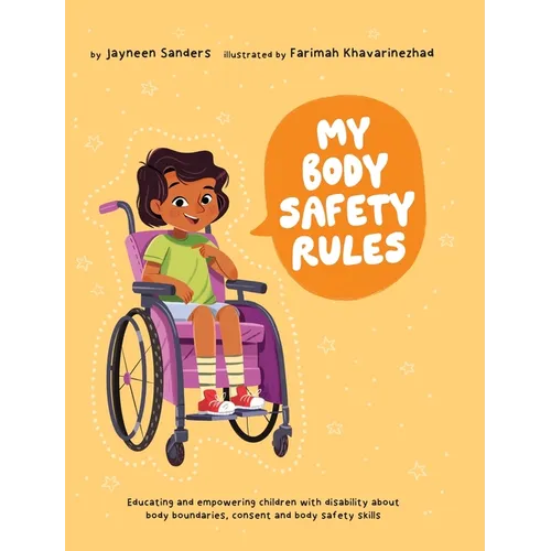 My Body Safety Rules: Educating and empowering children with disability about body boundaries, consent and body safety skills