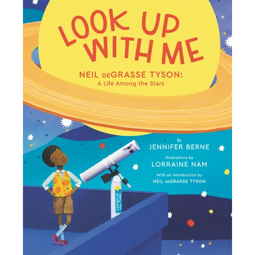 Look Up with Me: Neil Degrasse Tyson: A Life Among the Stars