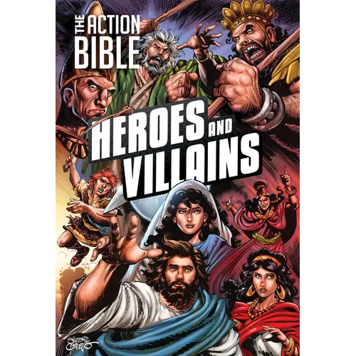 The Action Bible: Heroes and Villains