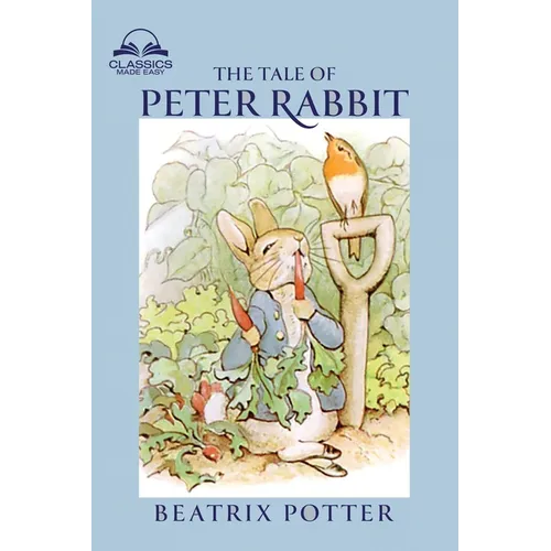 The Tale of Peter Rabbit (Classics Made Easy)