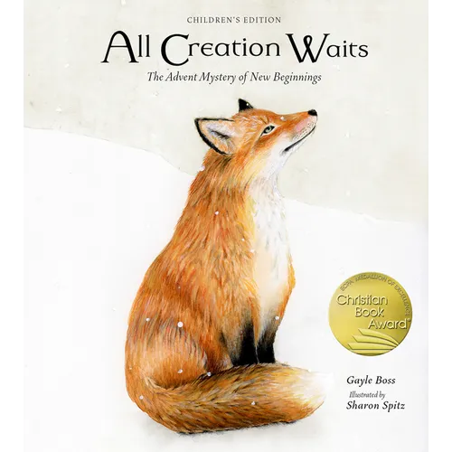 All Creation Waits -- Children's Edition: The Advent Mystery of New Beginnings for Children