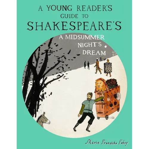 A Young Reader's Guide to Shakespeare's A Midsummer Night's Dream