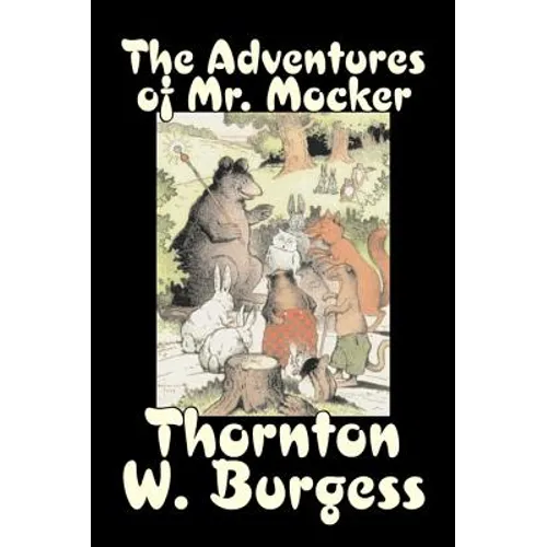 The Adventures of Mr. Mocker by Thornton Burgess, Fiction, Animals, Fantasy & Magic
